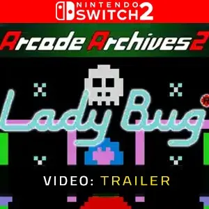 Arcade Archives 2 Lady Bug Nintendo Switch 2 - Video Trailer