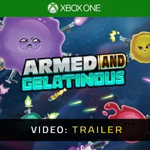 Armed and Gelatinous Xbox One - Video Trailer