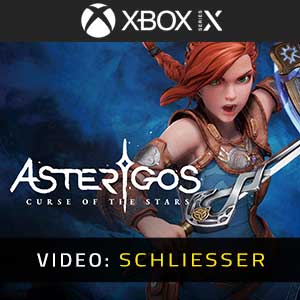 Asterigos Curse of the Stars Xbox Series- Video Anhänger