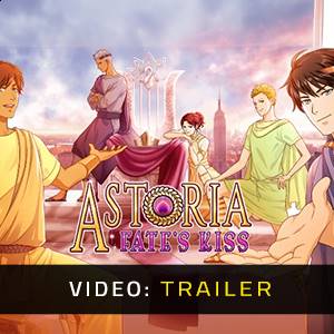Astoria: Fate's Kiss Video Trailer