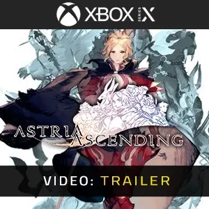 Astria Ascending Xbox Series X Video Trailer