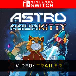 ASTRO AQUA KITTY Nintendo Switch - Trailer