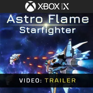 Astro Flame: Starfighter Xbox Series - Trailer