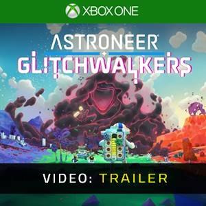 ASTRONEER Glitchwalkers Xbox One - Video-Trailer