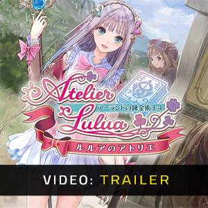 Atelier Lulua The Scion of Arland Video Trailer
