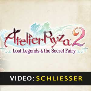 Atelier Ryza 2 Lost Legends & The Secret Fairy Trailer-Video