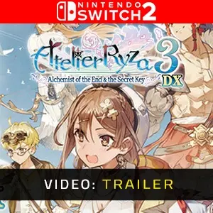 Atelier Ryza 3: Alchemist of the End & the Secret Key DX Nintendo Switch 2 - Trailer