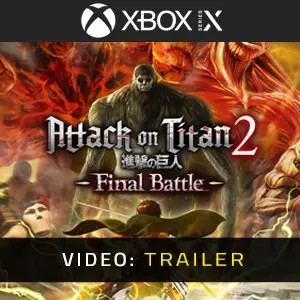 Attack on Titan 2 Final Battle Xbox Series - Video Trailer
