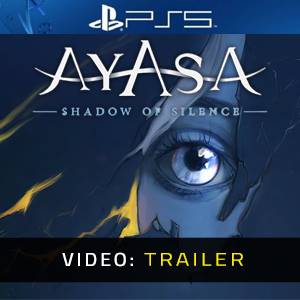 Ayasa: Shadows of Silence PS5 - Video Trailer
