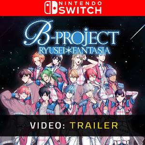 B-PROJECT RYUSEI FANTASIA Nintendo Switch - Trailer