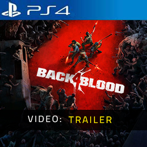 Back 4 Blood PS4 Video Trailer
