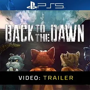 Back to the Dawn Video Trailer