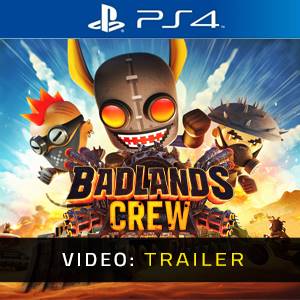 Badlands Crew PS4 - Trailer