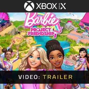 Barbie Project Friendship Xbox Series - Trailer