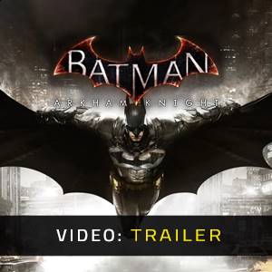 Batman Arkham Knight - Video Trailer