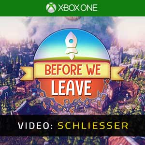 Before We Leave Xbox One Video Trailer