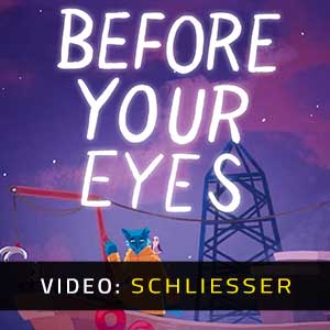 Before Your Eyes - Video Anhänger