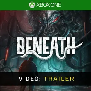 Beneath Xbox One - Video-Trailer