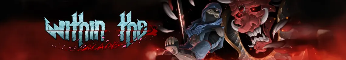 EIN ARCADE-NINJA-SPIEL MIT FOKUS AUF STEALTH: WITHIN THE BLADE