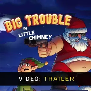 Big Trouble in Little Chimney - Trailer