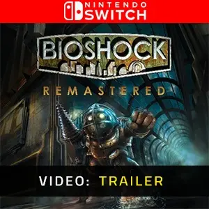 BioShock Remastered Nintendo Switch - Video-Trailer