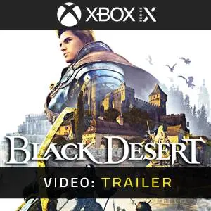 Black Desert Xbox Series - Video Trailer