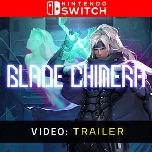 Blade Chimera Nintendo Switch - Trailer