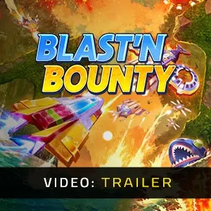 Blast'N Bounty - Video Trailer
