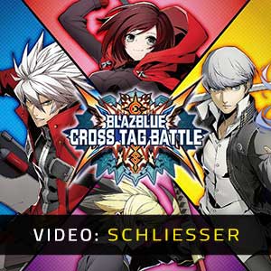 BlazBlue Cross Tag Battle - Video-Anhänger