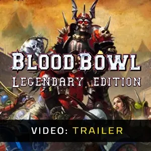 Blood Bowl - Legendary Edition - Video Trailer