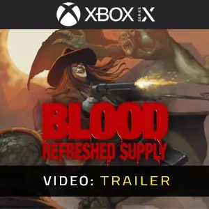 Blood: Refreshed Supply Xbox Series - Trailer