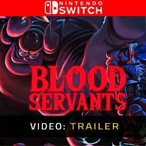 Blood Servants Nintendo Switch - Trailer