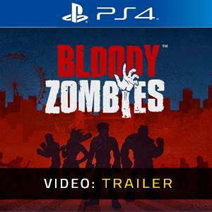 Bloody Zombies PS4 - Trailer