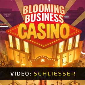 Blooming Business: Casino - Video Anhänger