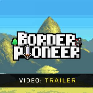 Border Pioneer Video Trailer