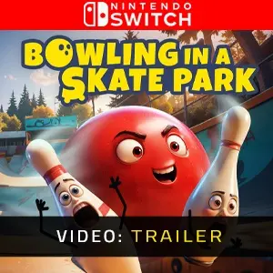 Bowling In A Skate Park Nintendo Switch - Video Trailer