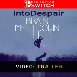 Brain Meltdown Into Despair Nintendo Switch - Video Trailer