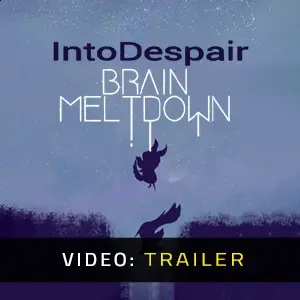 Brain Meltdown Into Despair - Video Trailer