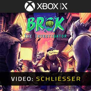 BROK the InvestiGator Xbox Series- Video Anhänger