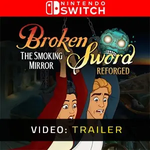 Broken Sword - The Smoking Mirror: Reforged Nintendo Switch - Trailer