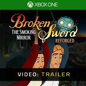 Broken Sword - The Smoking Mirror: Reforged Xbox One - Trailer