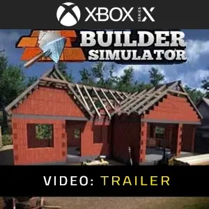 Builder Simulator Xbox Series Video Trailer