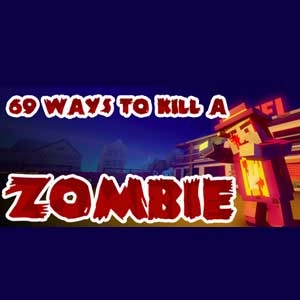 69 Ways to Kill a Zombie Pc