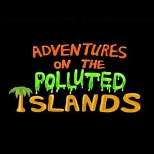 Adventures On The Polluted Islands