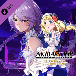 AKIBA’S TRIP Undead & Undressed Kati’s Route DLC Upgrade Switch