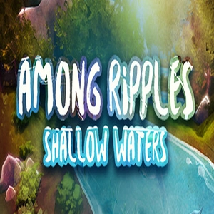Among Ripples Shallow Waters Pc