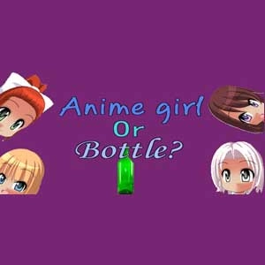 Anime girl Or Bottle? Pc