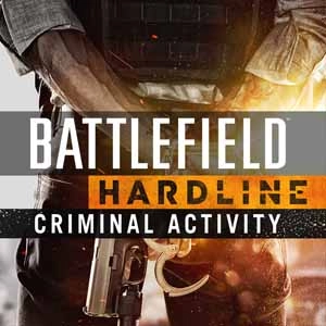 Battlefield Hardline Kriminelle Aktivitäten