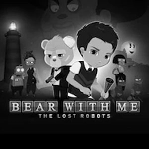 Bear With Me The Lost Robots