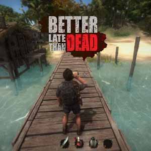 Better Late Than DEAD Key Kaufen Preisvergleich